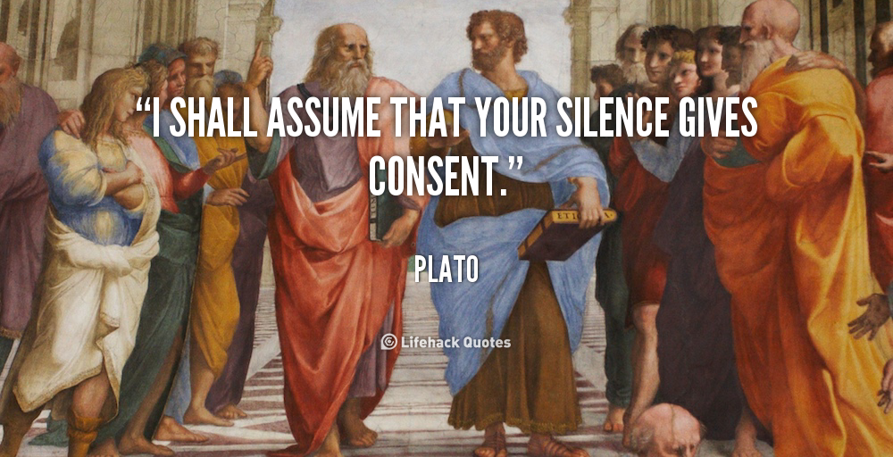 quote-Plato-i-shall-assume-that-your-silence-gives-105227_1