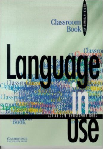 Language in Use Upper -Intermediate Classroom Book