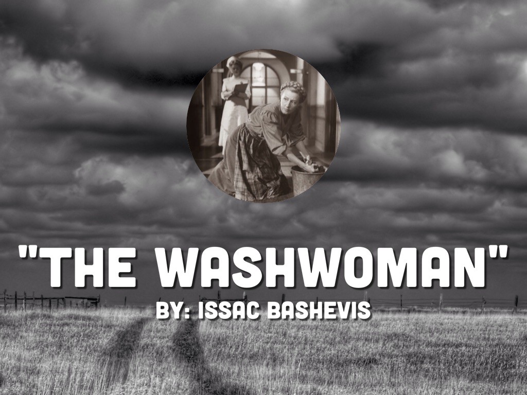 Washwoman by Isaac Bashevis Singer